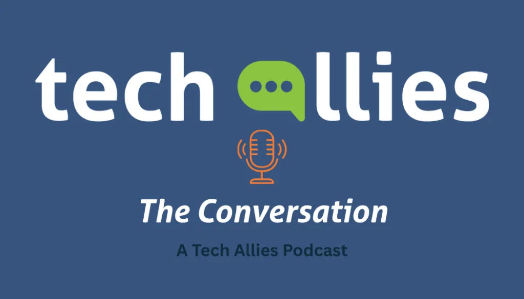 Tech Allies: The Conversation podcast